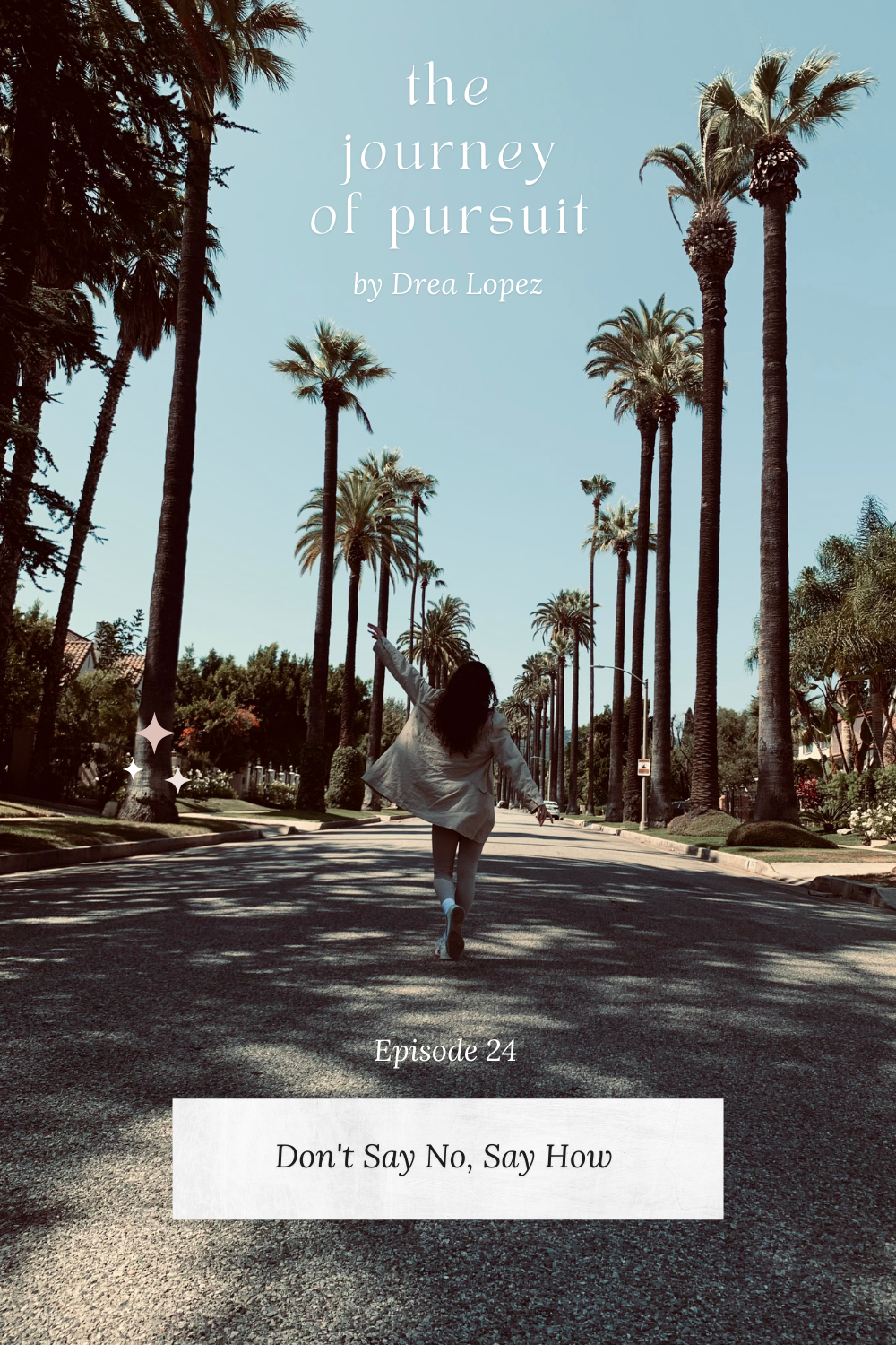 EP 24 - Don't Say No, Say How