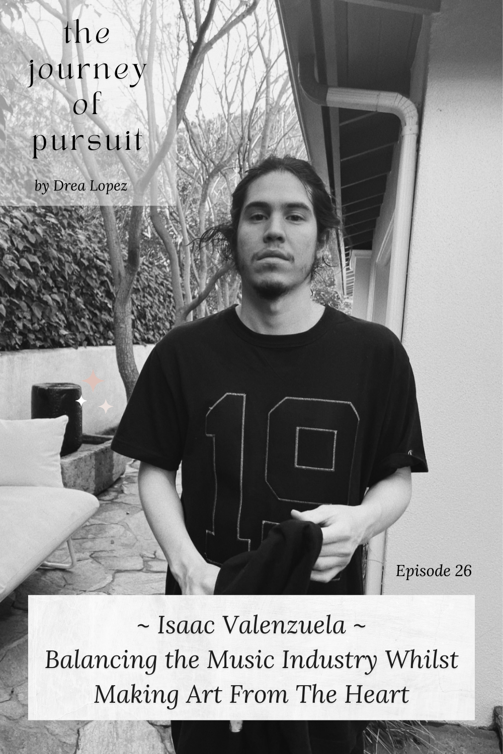 EP 26 - Isaac Valenzuela - Balancing The Music Industry Whilst Making Art From the Heart
