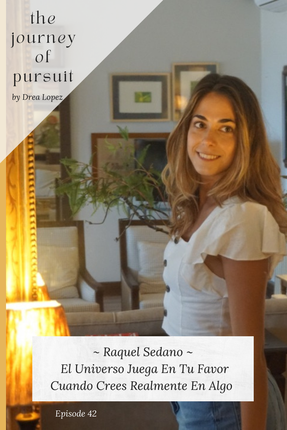 EP 42 - Raquel Sedano - [SPA] El Universo Juega En Tu Favor Cuando Crees Realmente En Algo 
