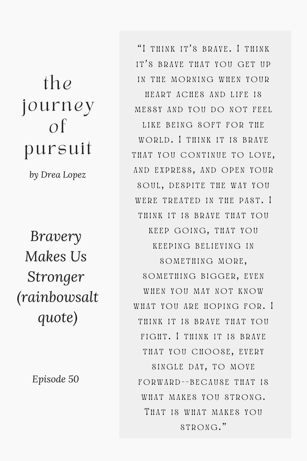 EP 50 - Bravery Makes Us Stronger (rainbowsalt quote)