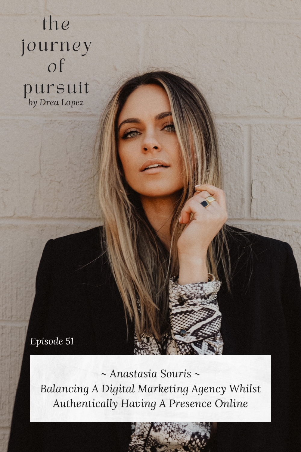EP 51 - Anastasia Souris - Balancing A Digital Marketing Agency Whilst Authentically Having A Presence Online