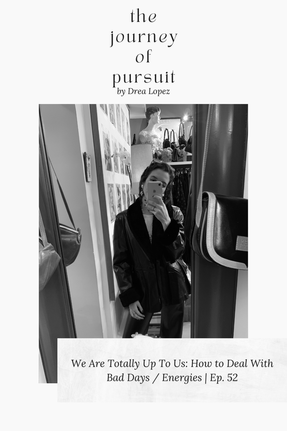 EP 52 - [minisode] We Are Totally Up To Us: How to Deal With Bad Days / Energies