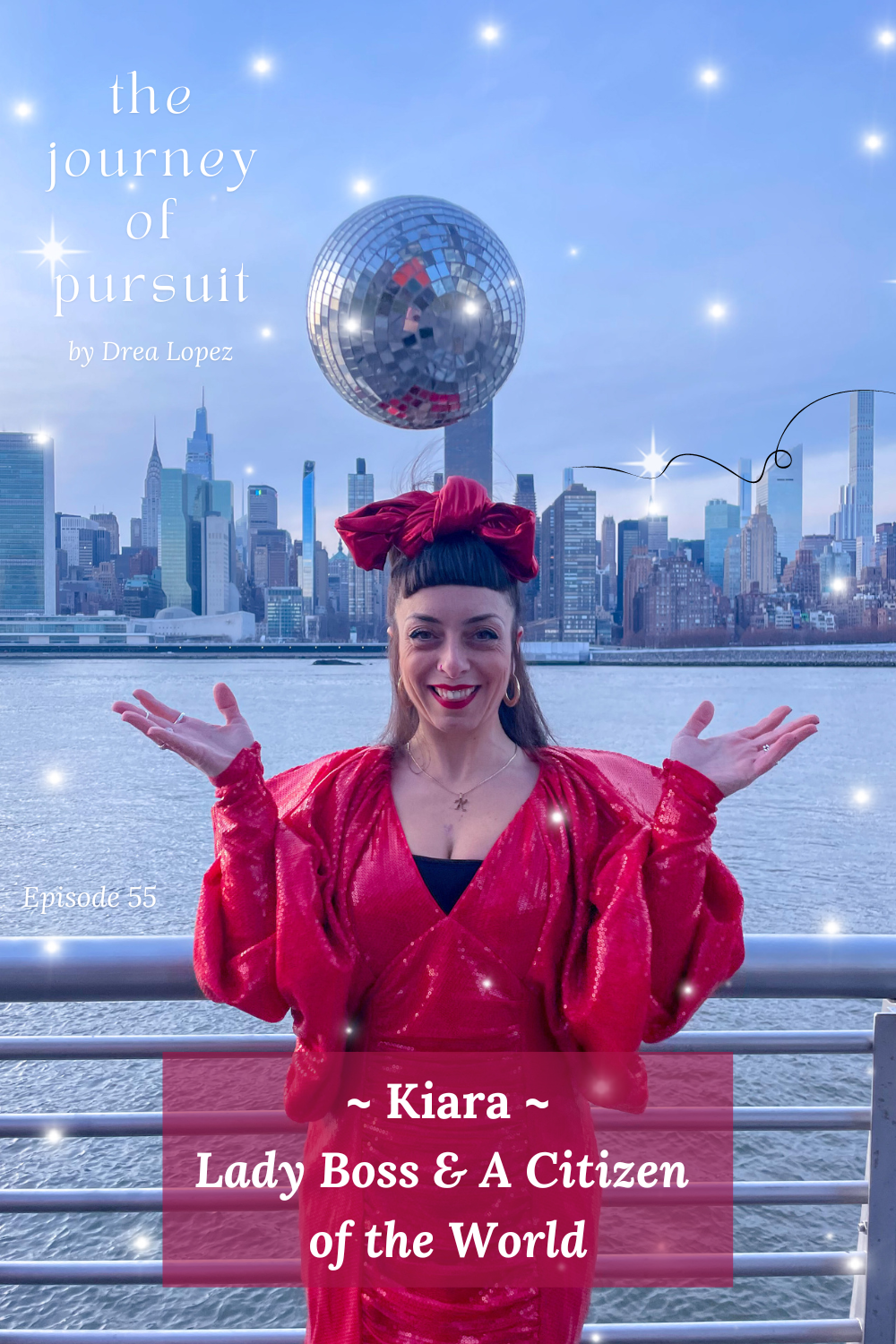 EP 55 - Kiara - Lady Boss &amp; A Citizen of the World