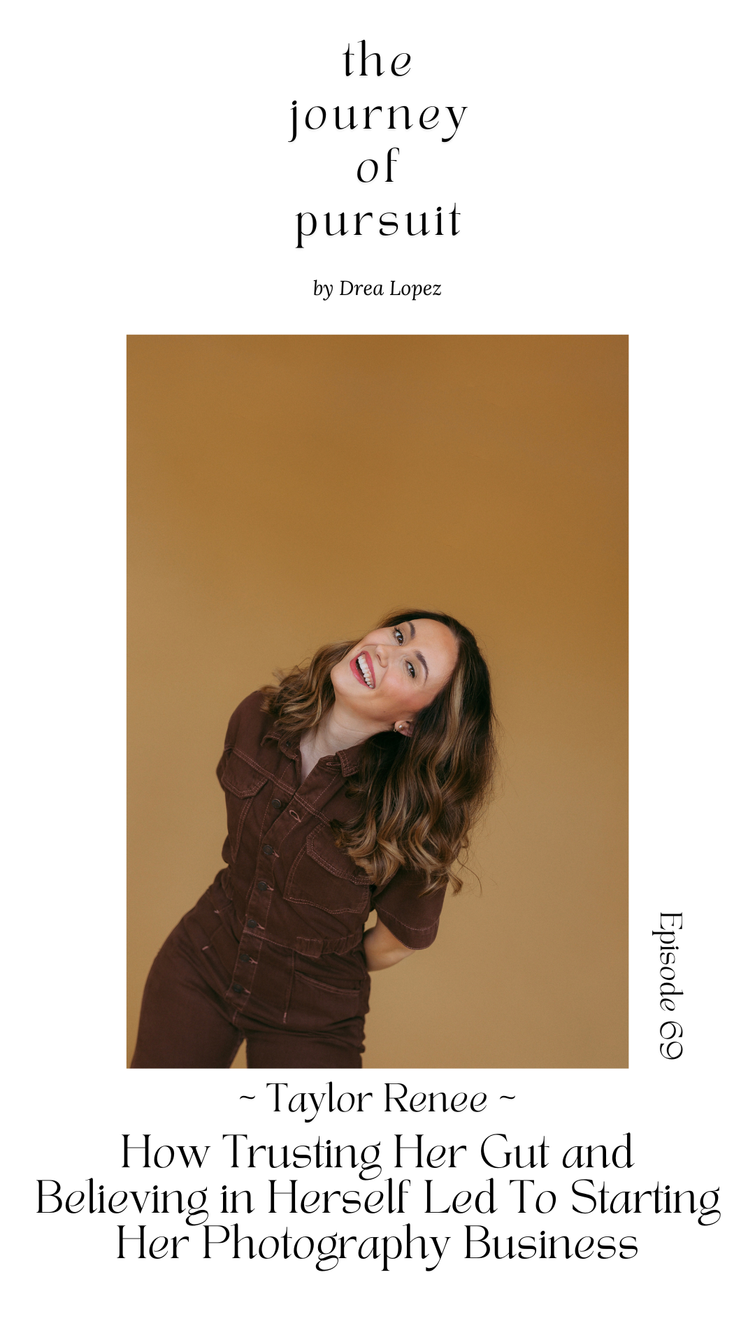 EP 69 - How Trusting Her Gut &amp; Believing in Herself Led To Starting Her Photography Business