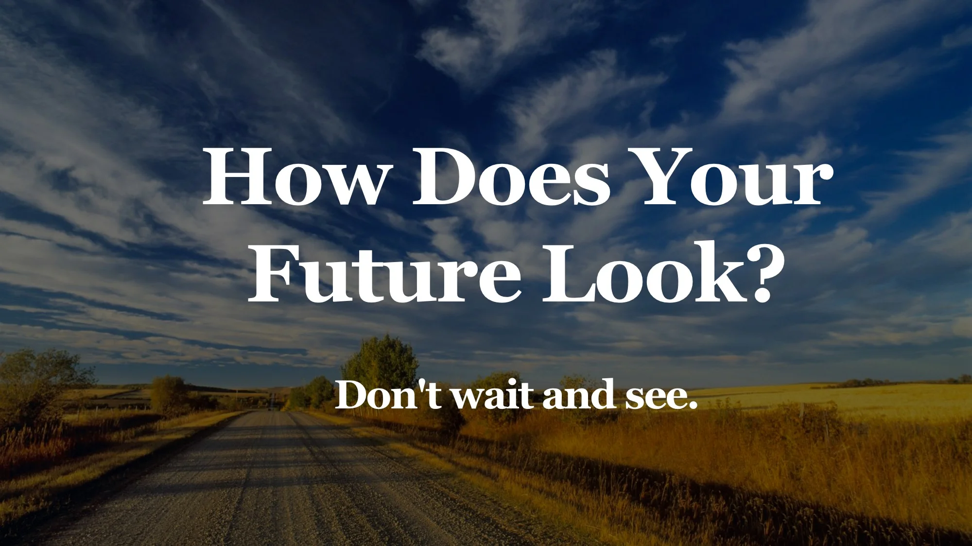 How Your Future Looks With No Planning