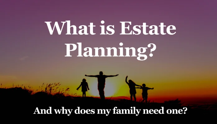 What Is Estate Planning?
