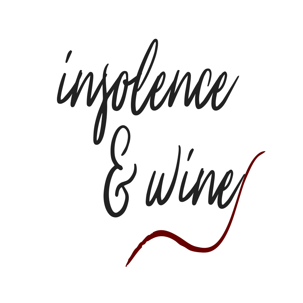 insolence + wine