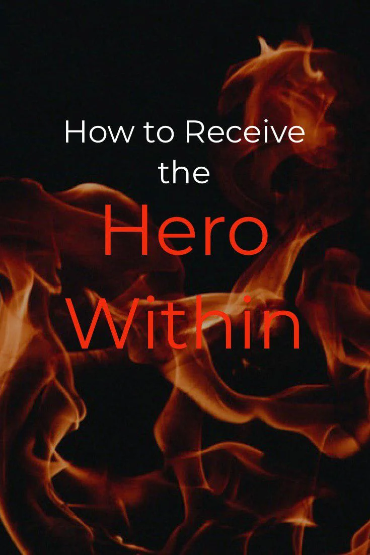 How to Receive the Hero Within
