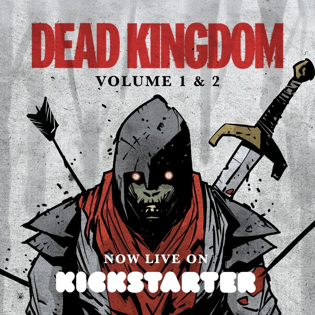 Dead Kingdom Kickstarter is now Live!