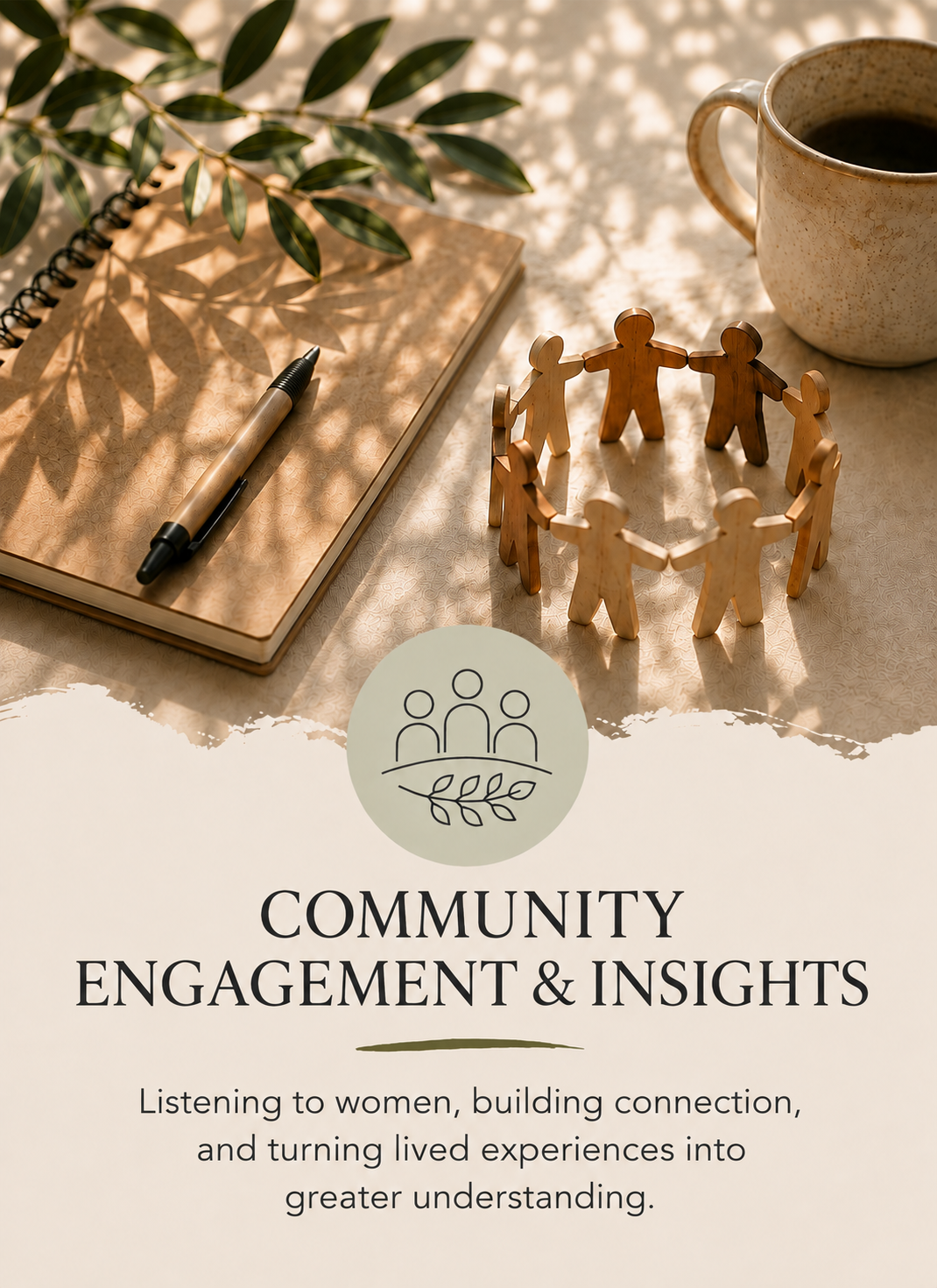 Acts of Grace Project community engagement and insights, listening to women, building connection, and turning lived experiences into greater understanding.