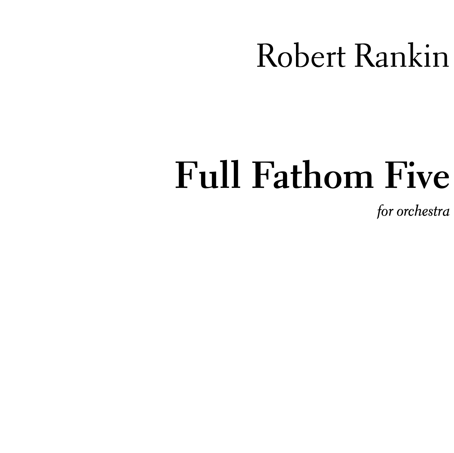 Full Fathom Five: for orchestra (Score ONLY)