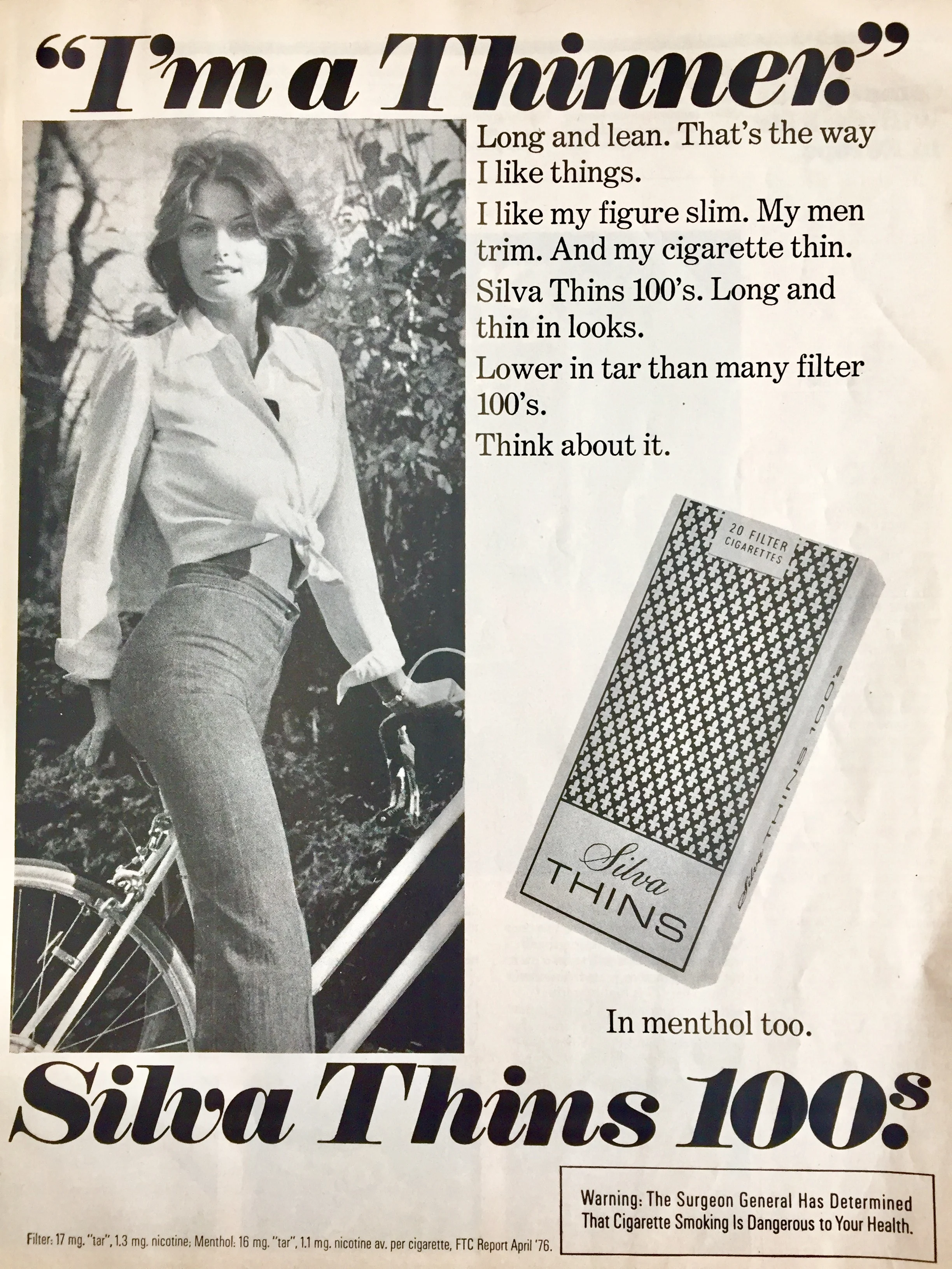 Back in the 70's you didn't have to worry about political correctness or apparently eating disorders. This cigarette ad sends a not so subtle message about what smoking can do for your figure.