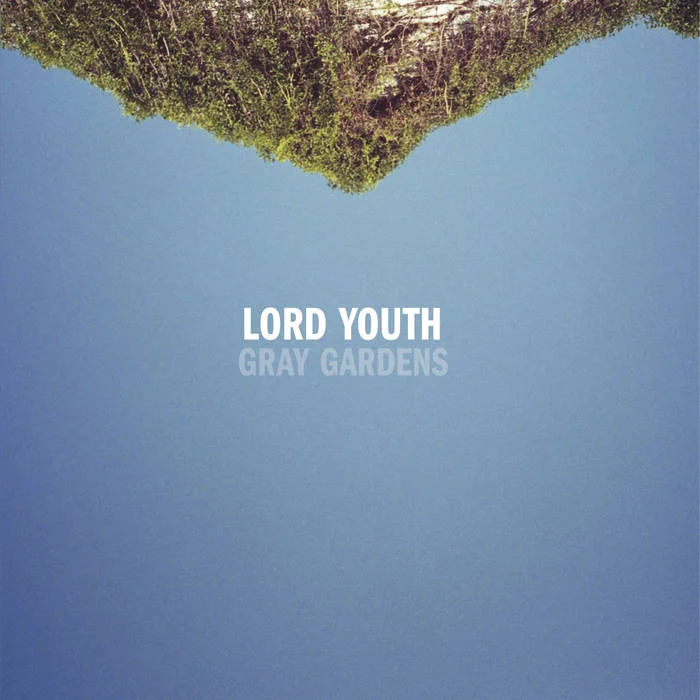 39- Lord Youth - Gray Gardens.jpg