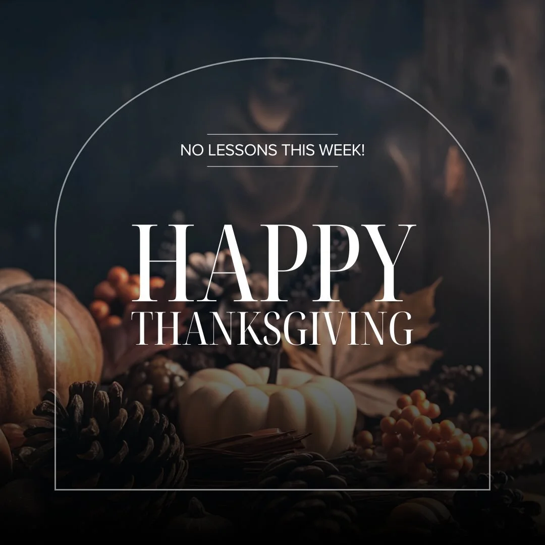 In an HVS first, we will be closed the whole week for Thanksgiving! I hope everyone enjoys their holiday and has some time for rest as we head into a busy holiday season.

I&rsquo;m so thankful for all my students and wonderful families, as well as a