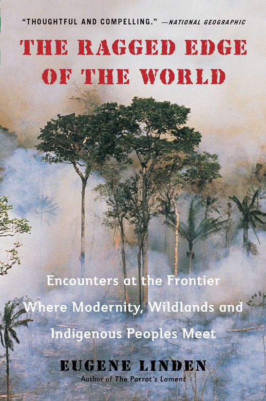 The Ragged Edge of the World by Eugene Linden