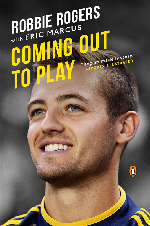 Coming Out to Play by Robbie Rogers
