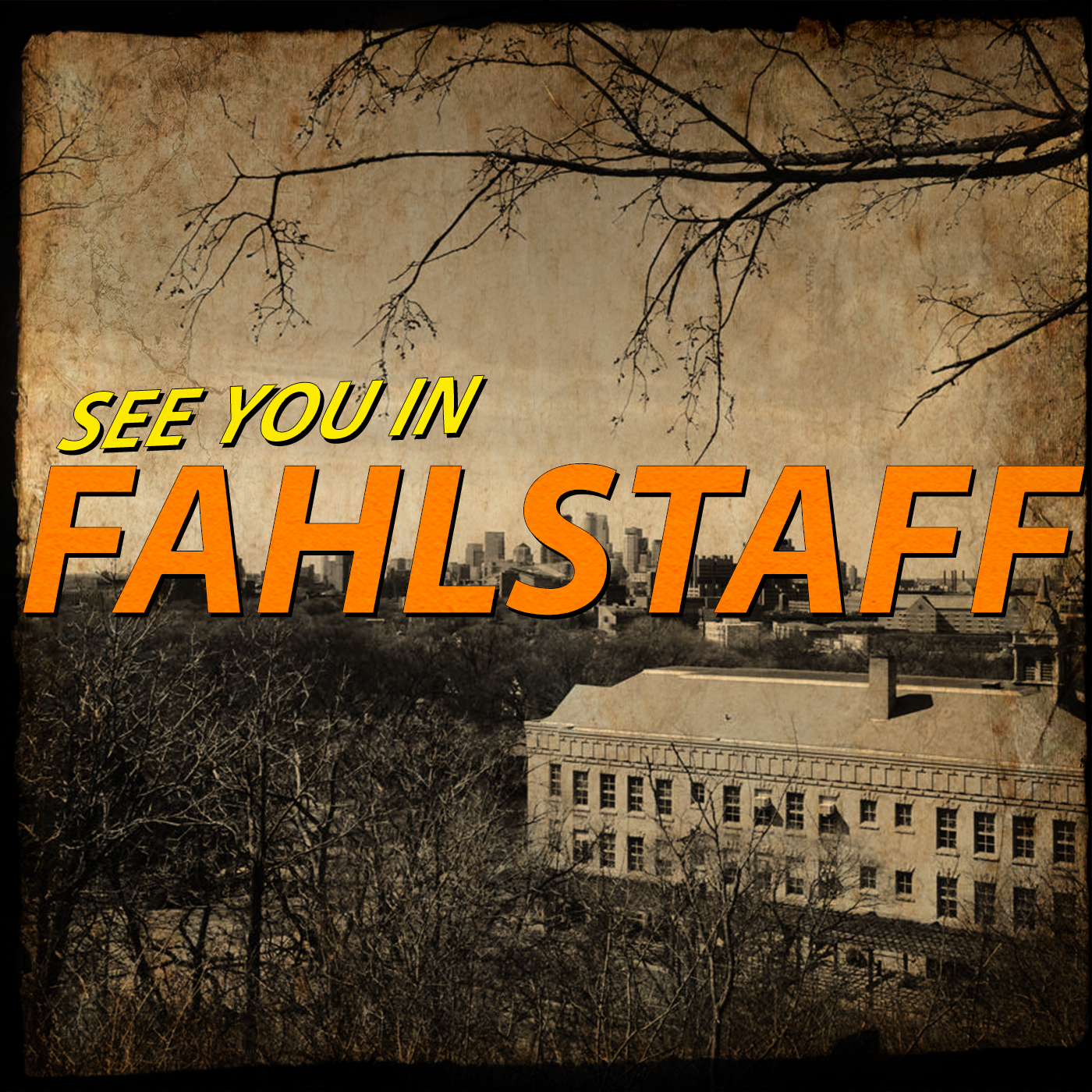 SEE YOU IN FAHLSTAFF - Fahlstaff