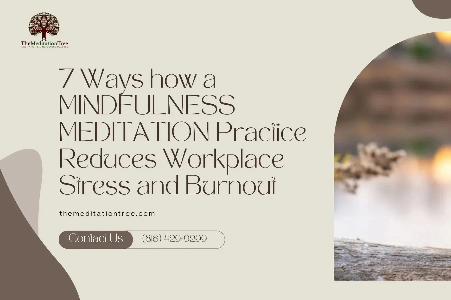 7 Ways how a MINDFULNESS MEDITATION Practice Reduces Workplace Stress and Burnout