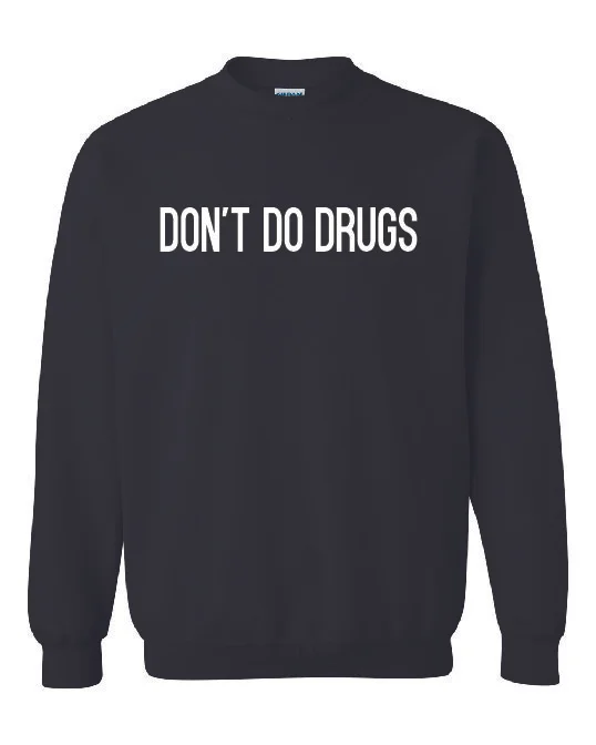 Don't Do Drugs Crewneck (Click to customize Premium Colors)