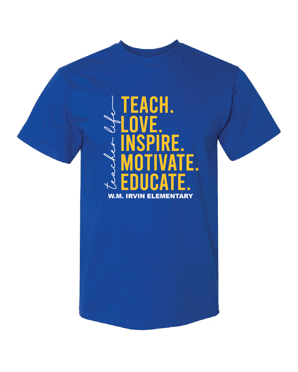 Royal "Teacher Life" Tee (Teachers Only)