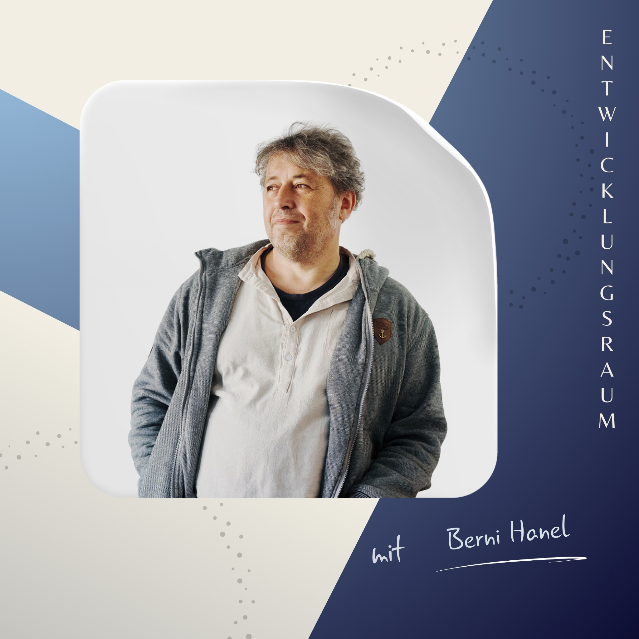 Berni Hanel, Entwicklungsraum, Folge 15