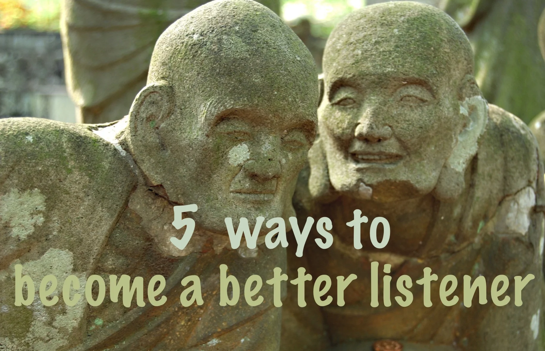 5 ways to become a better listener