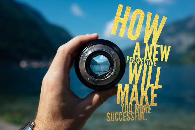 How a new perspective will make you more successful