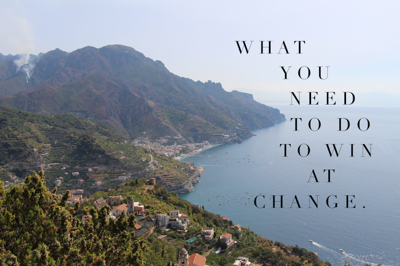 What you need to do to win at change