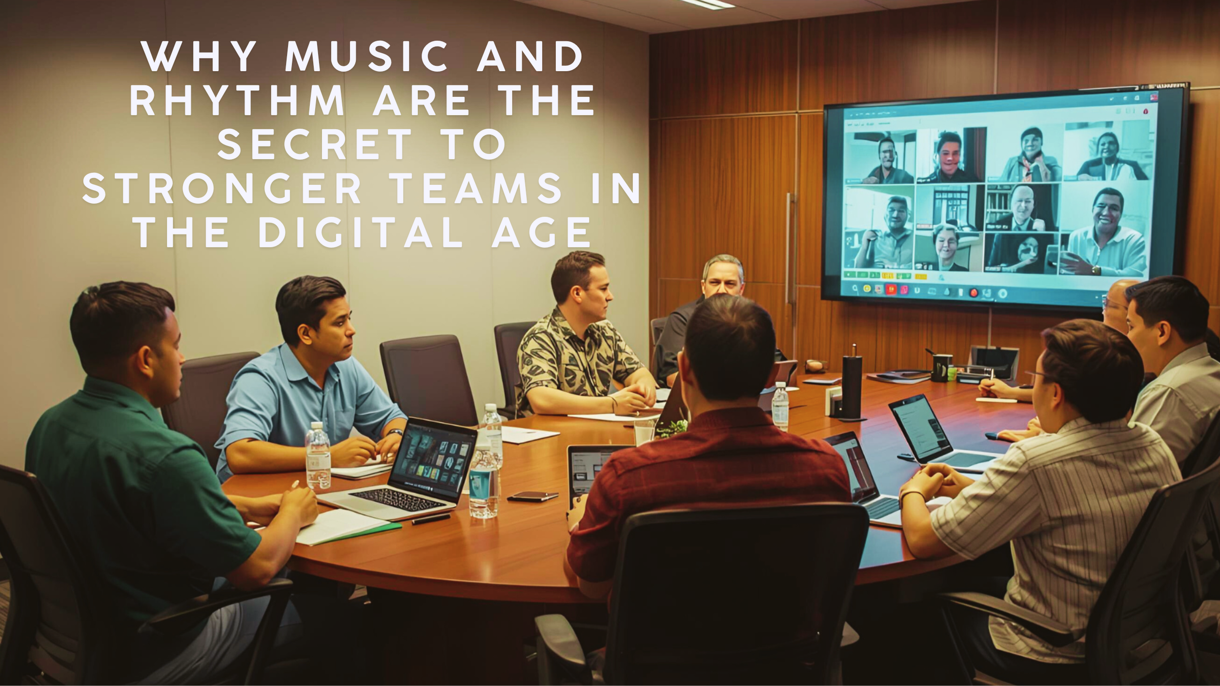 Why Music and Rhythm Are the Secret to Stronger Teams in the Digital Age