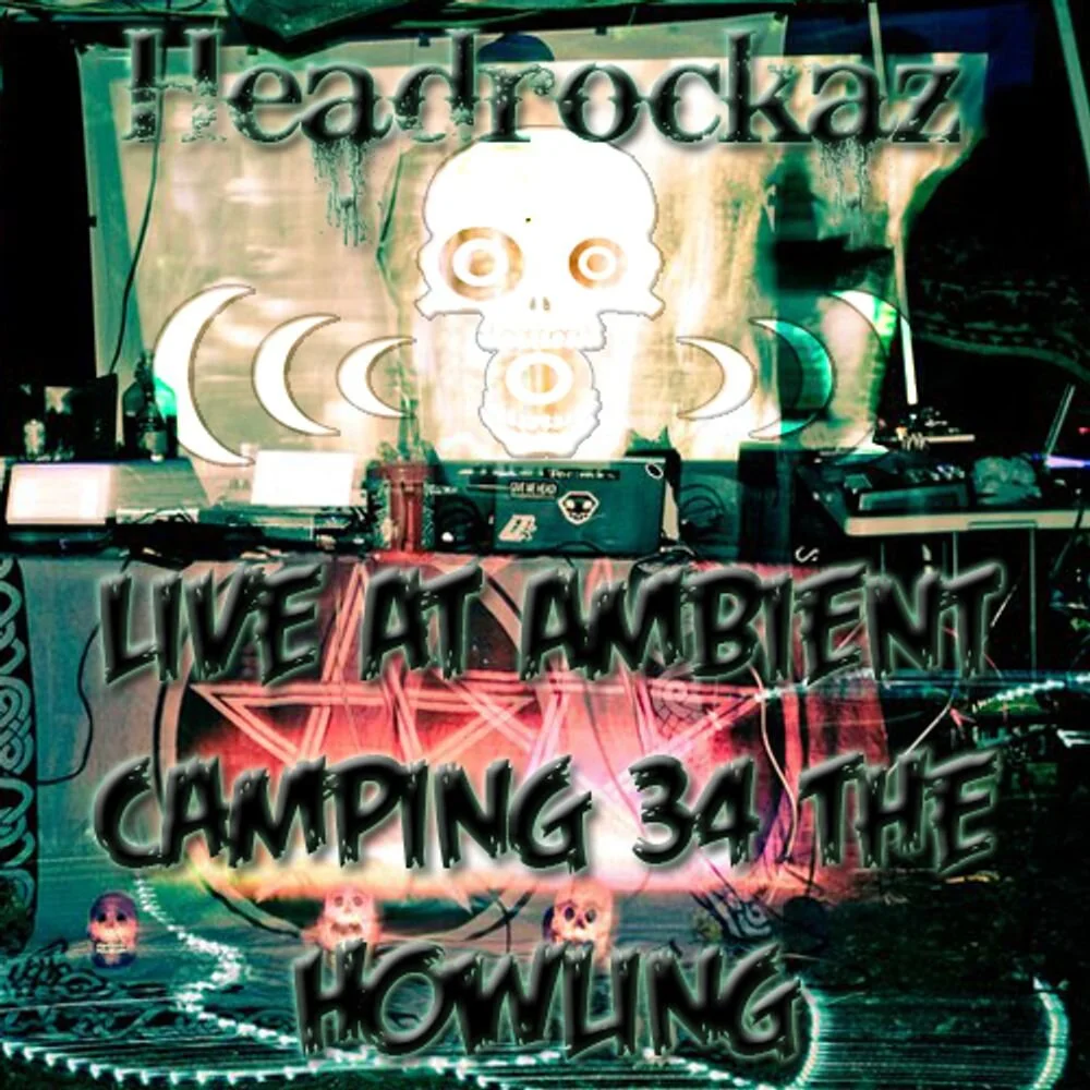 Headrockaz -  Live At Ambient Camping 34: The Howling