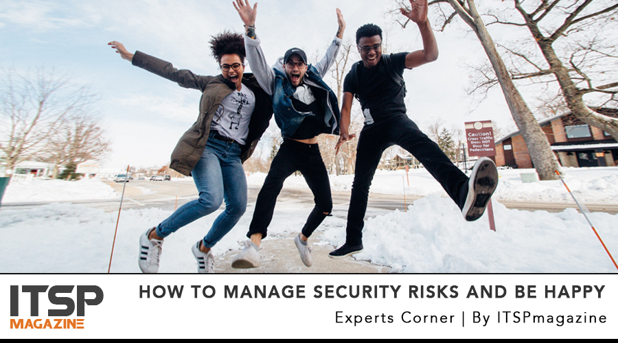 How to Manage Security Risks and be happy .jpg