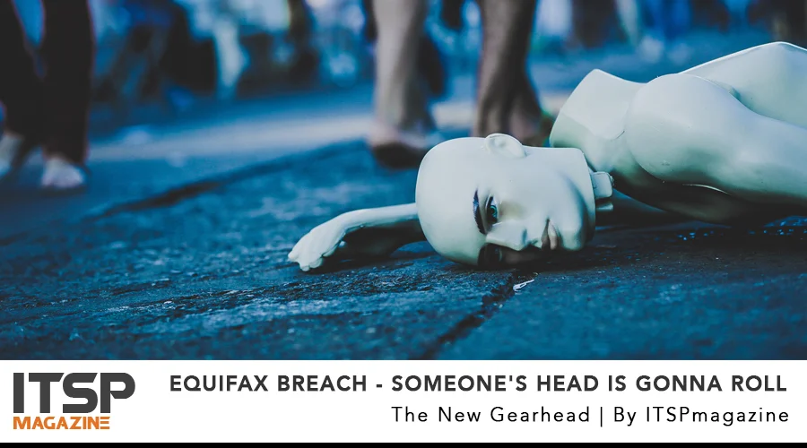 Equifax Breach - someone's head is gonna roll.jpg