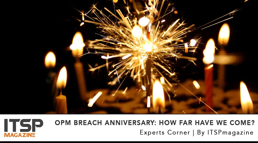 OPM Breach Anniversary- How Far Have We Come_ .jpg