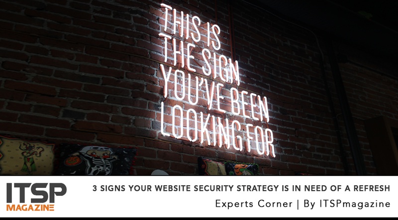 3 Signs Your Website Security Strategy Is In Need Of A Refresh.jpeg