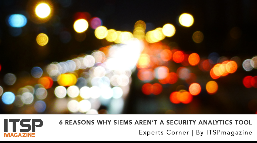 6 Reasons Why SIEMs Aren’t a Security Analytics Tool.jpg