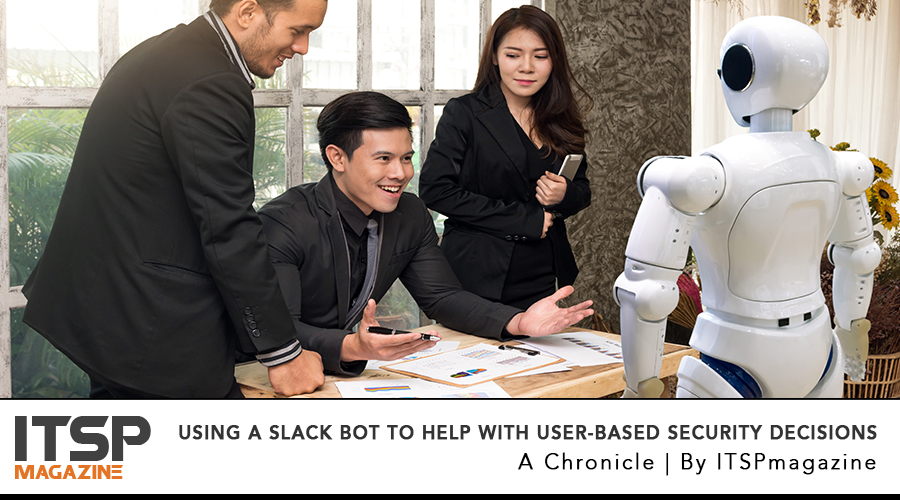 Using-A-Slack-Bot-To-Help-With-User-Based-Security-Decisions.jpg