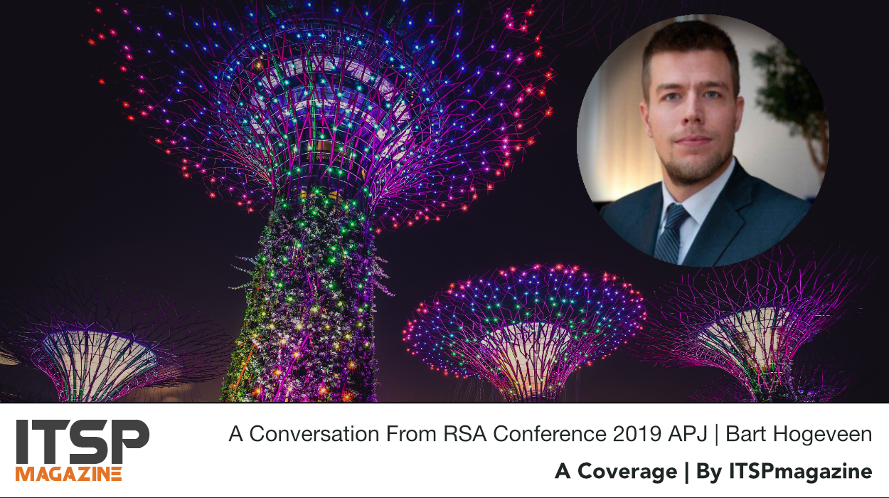 A Conversation From RSA Conference 2019 APJ | Bart Hogeveen .jpeg