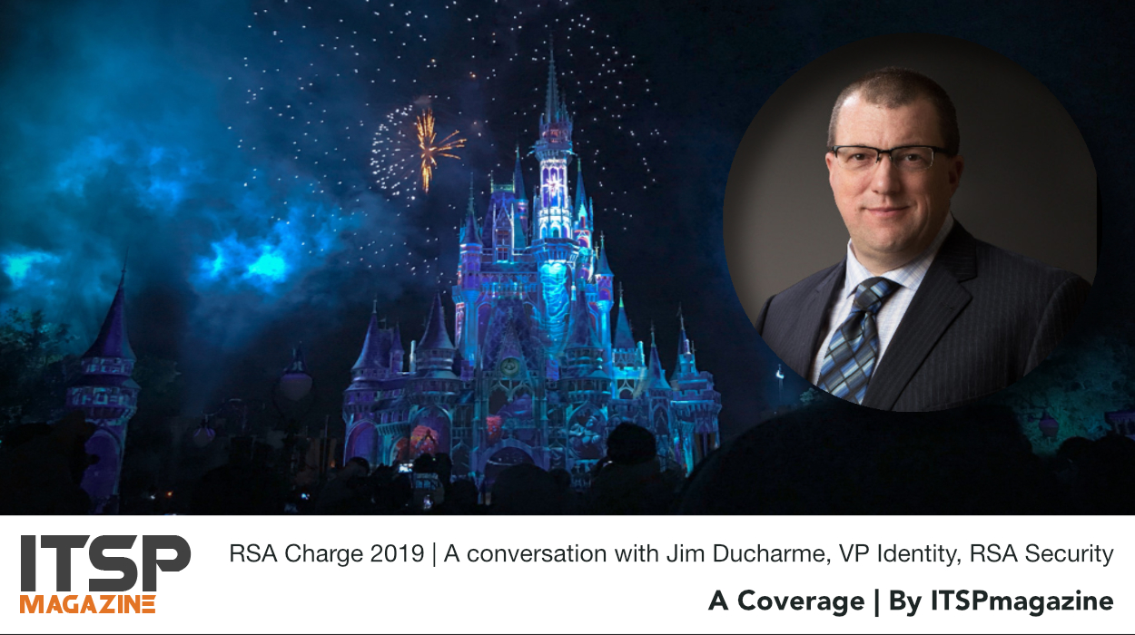 RSA Charge 2019 | A conversation with Jim Ducharme, VP Identity, RSA Security.jpeg