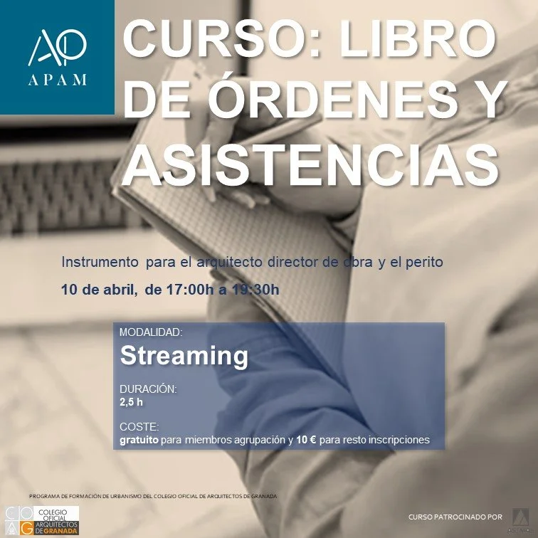 CURSO: LIBRO DE ÓRDENES Y ASISTENCIAS. Instrumento para el arquitecto director de obra y el perito