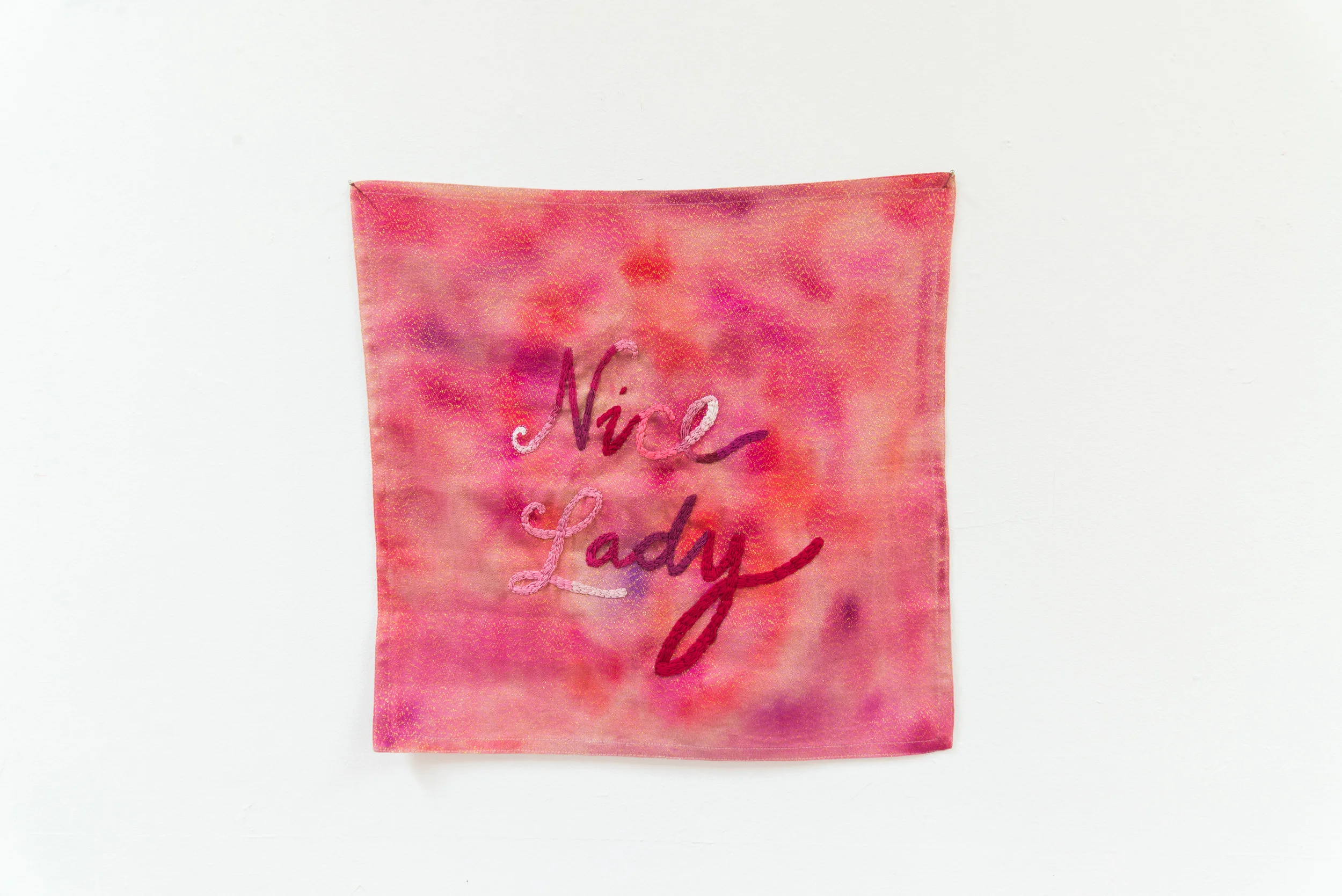 You are a very nice lady, 2019 Pigment and cotton