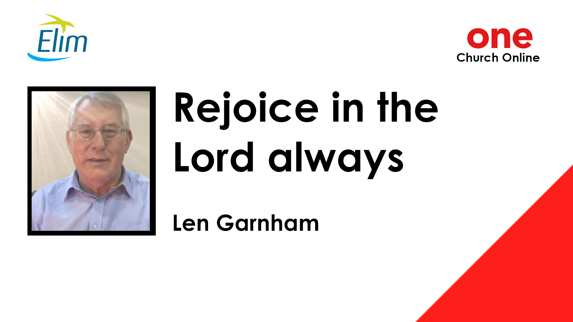Rejoice in the Lord always | Len Garnham