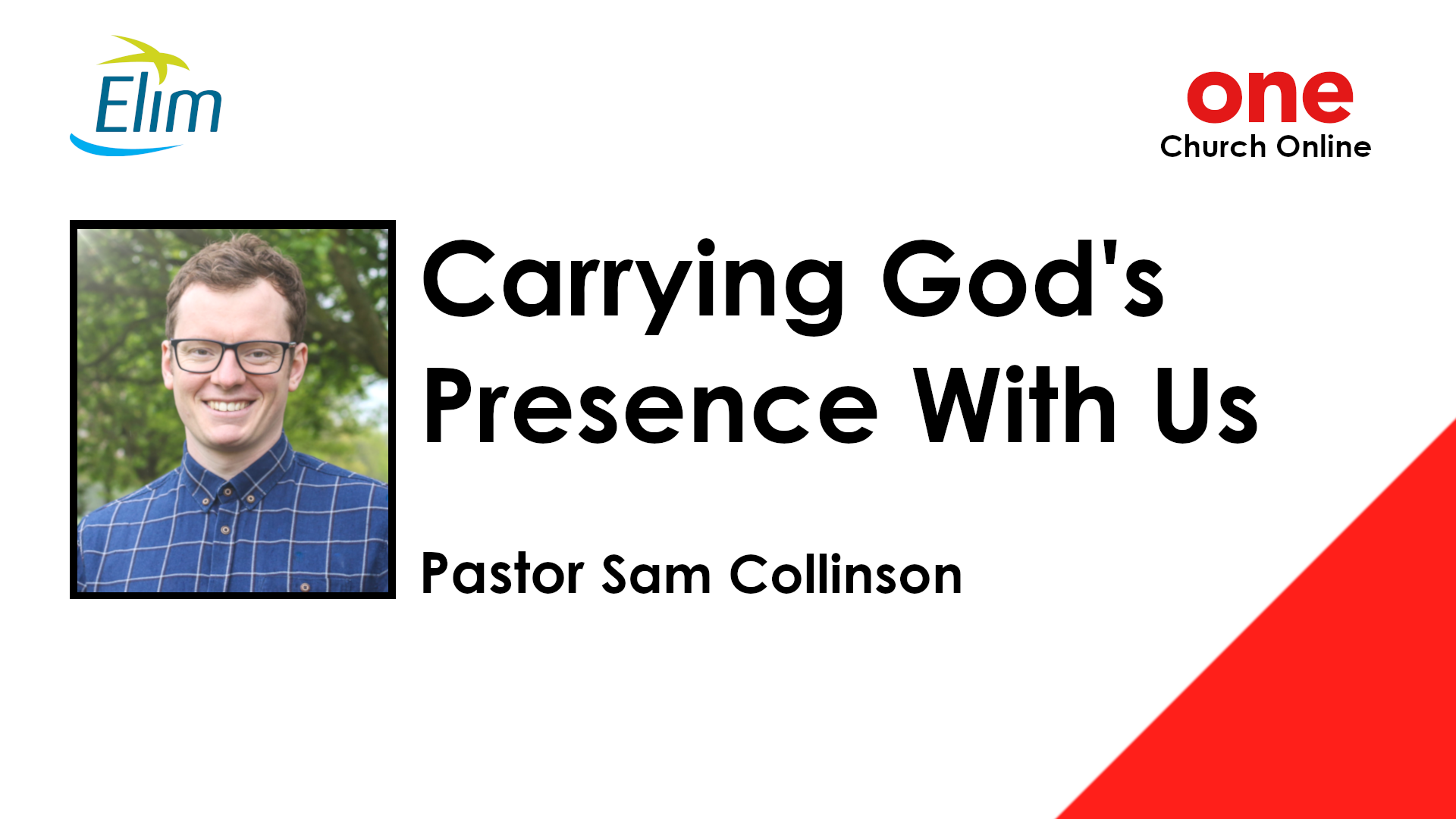 Carrying God's Presence With Us | Sam Collinson