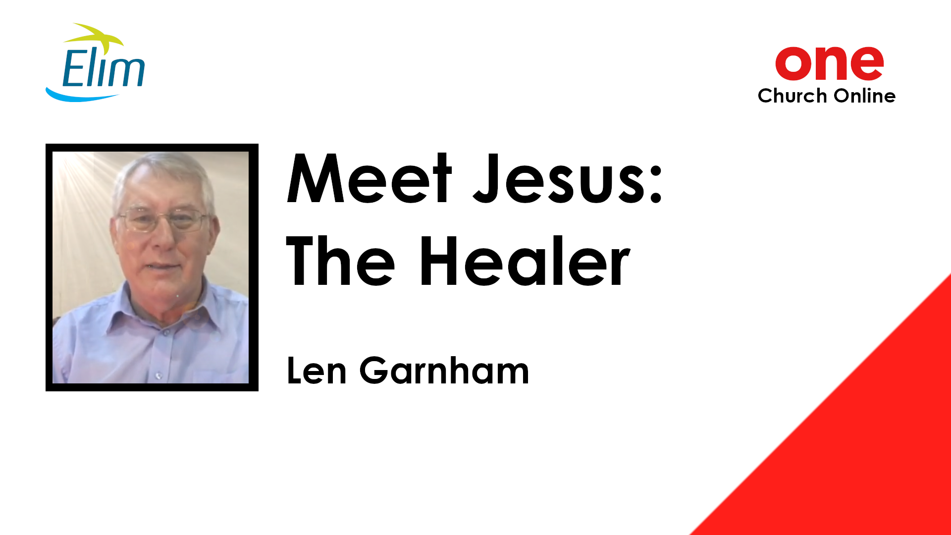 Meet Jesus: The Healer | Len Garnham