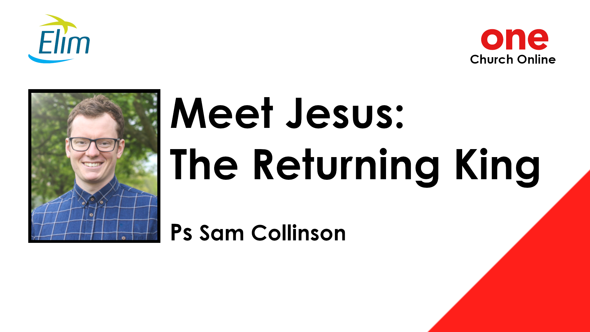 Meet Jesus: The Returning King | Sam Collinson 
