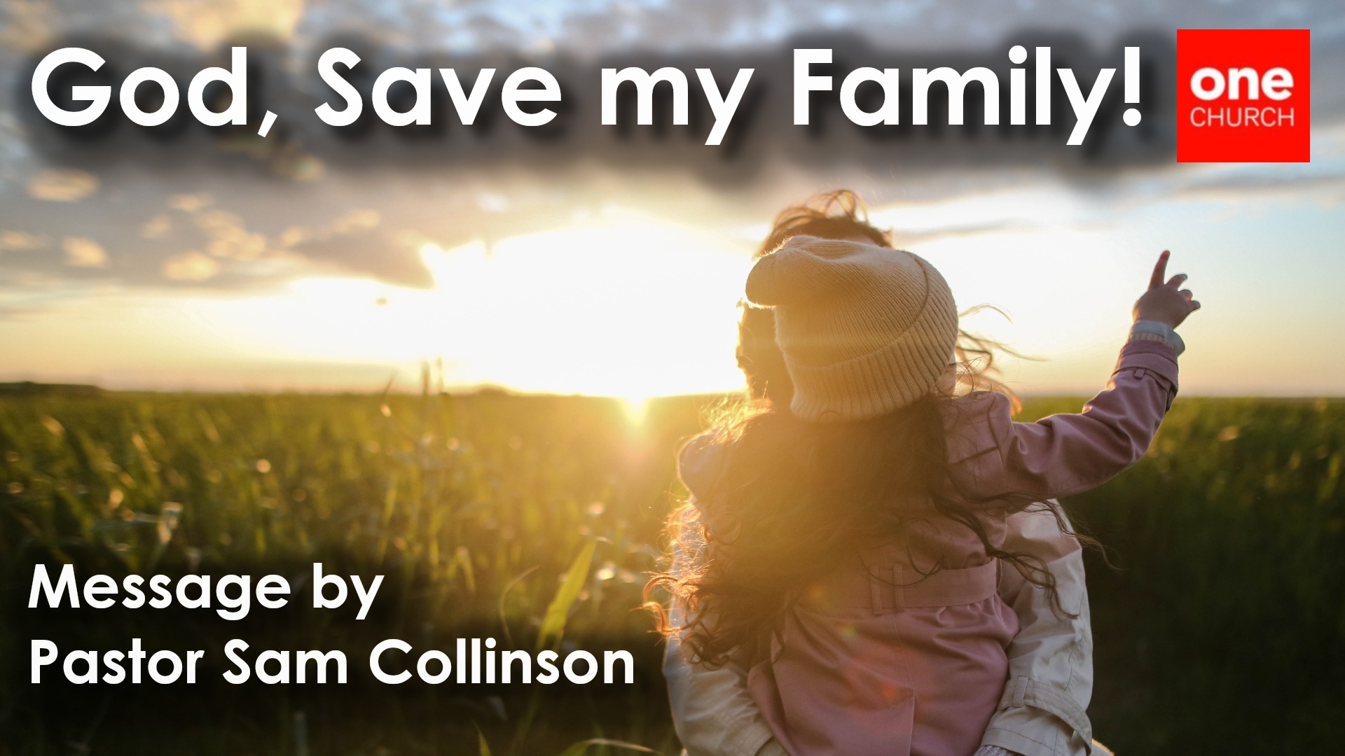 God, Save My Family!  |  Sam Collinson