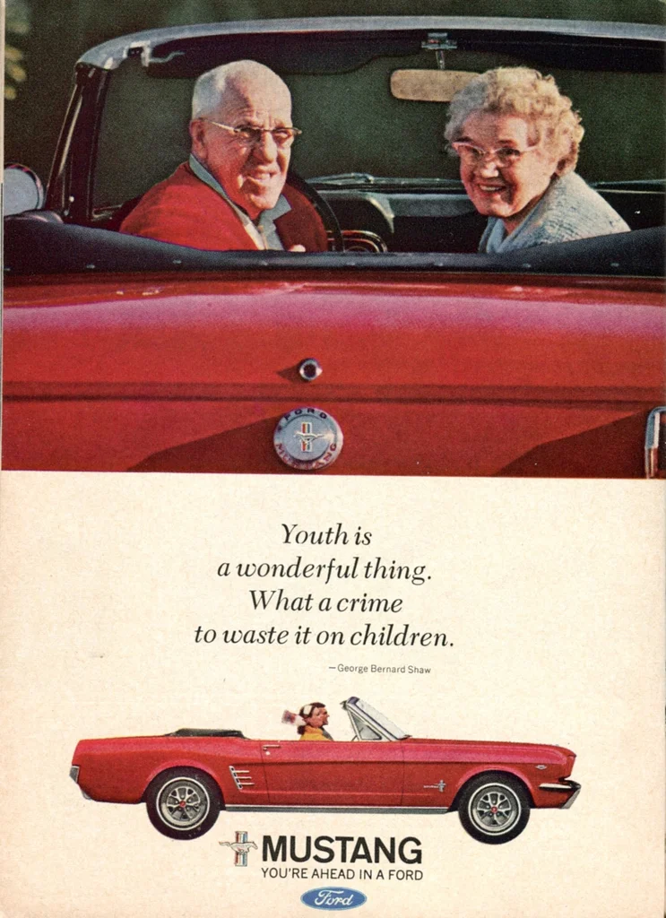 It is quite uncommon for an aged woman to appear in automobile advertisements. Almost all women, be they The Chick or The Mother , are presented as young and beautiful. In some cases, this youthful beauty is intended to appeal to the male gaze. In others, it is supposed to suggest a sort of youthful energy that comes with mobility. Instead of this youthfulness, here we see an elderly couple enjoying a sports car. This ad shows us a different kind of wife than we're used to—one whose image suggests longevity and wholesomeness rather than sex appeal. Youth Is a Wonderful Thing. Readers Digest , Sept. 1966. Advertisement. 