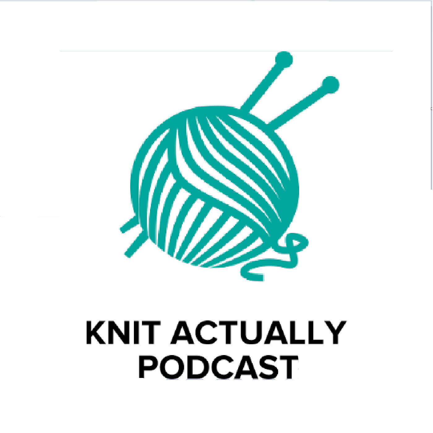 Knit Actually Podcast - Knit Actually Podcast