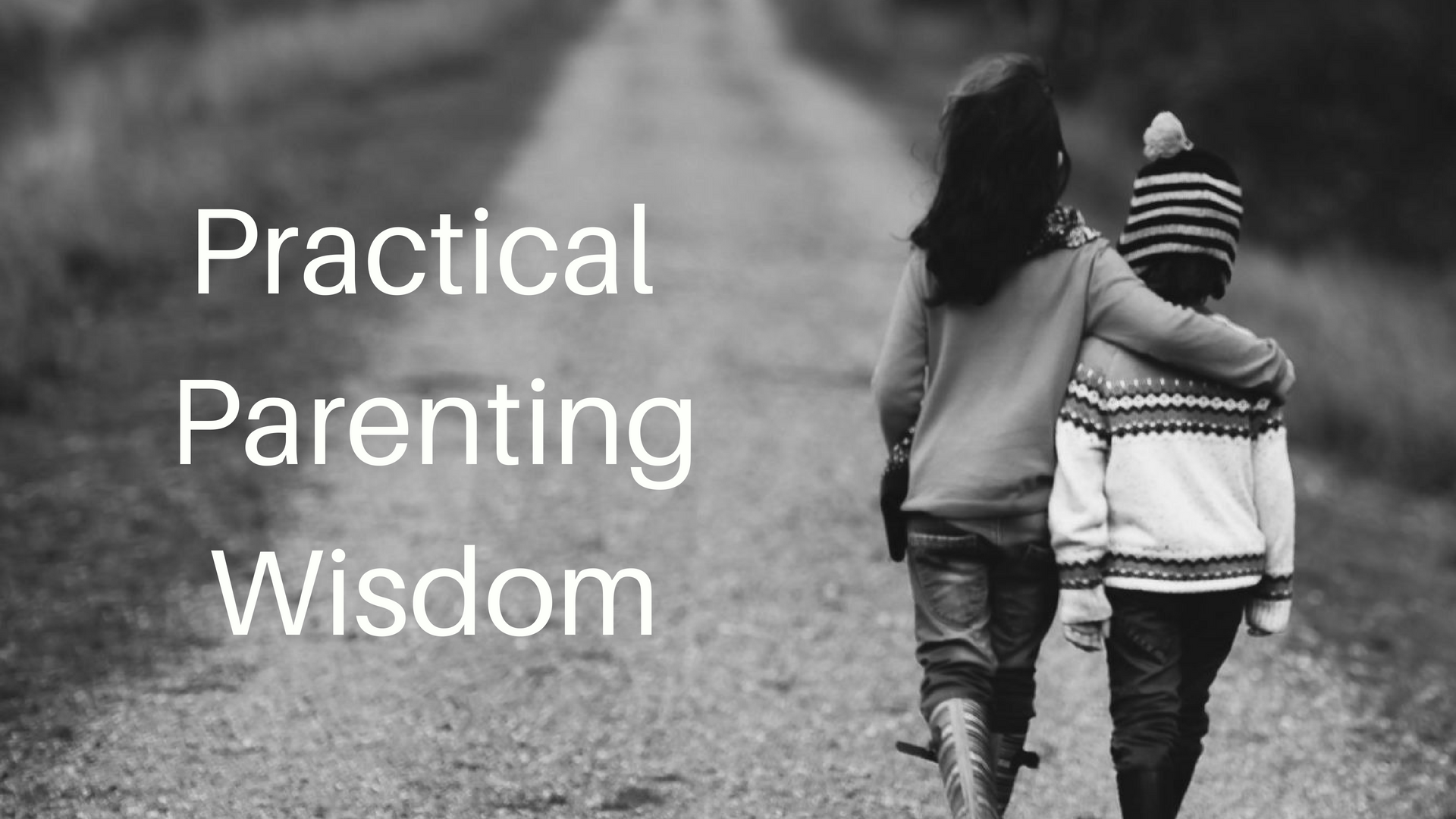 Practical Parenting Wisdom