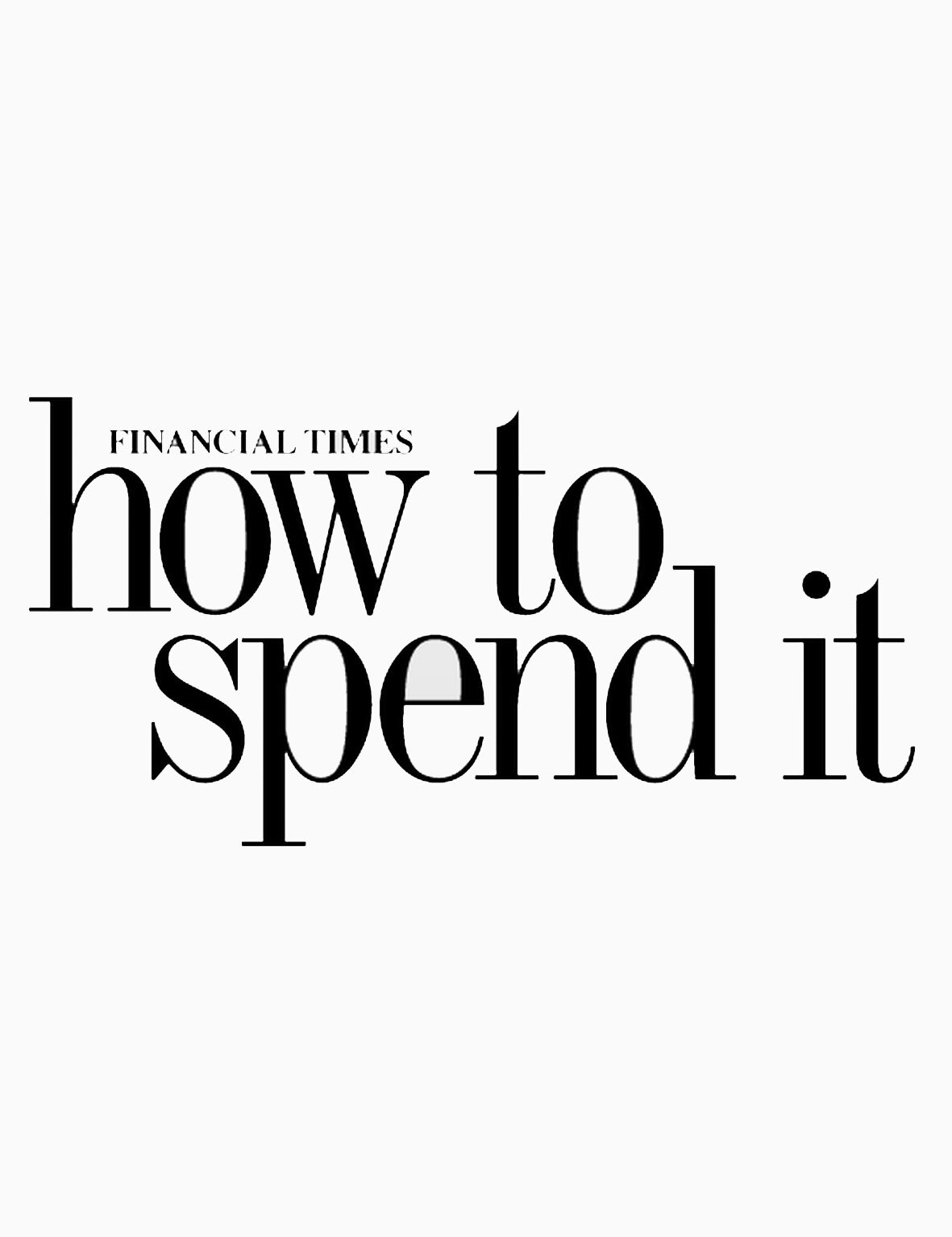 HOW TO SPEND IT, NOV 2013