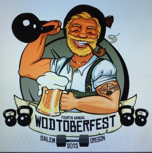 The WODtoberfest is the next CrossFit competition coming up, it will be in Gresham October 3rd.